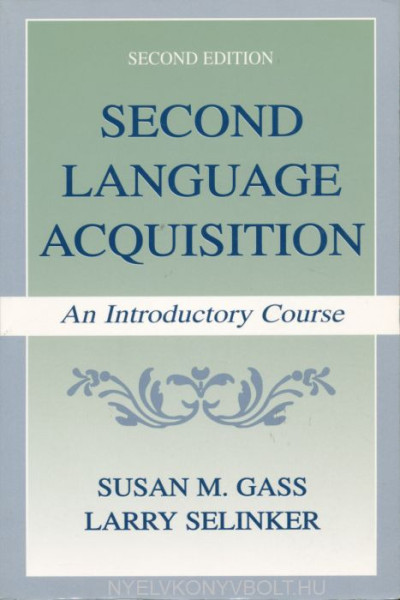 Second Language Acquisition - An Introductory Course