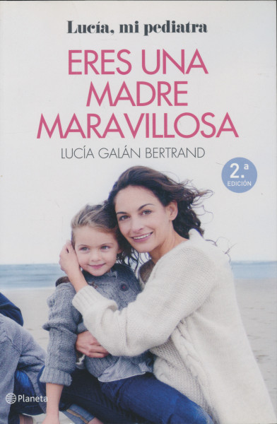 Lucía Galán Bertrand: Eres una madre maravillosa