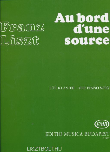 Liszt Ferenc: Au bord d'une source (Forrásnál)
