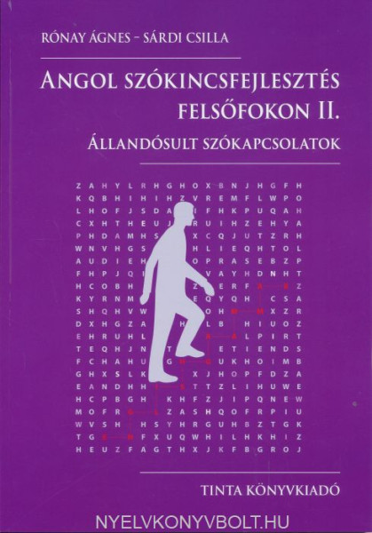 Angol szókincsfejlesztés felsőfokon 2. - Állandósult szókacsolatok