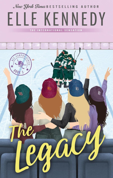Elle Kennedy: The Legacy (Off-Campus #5)