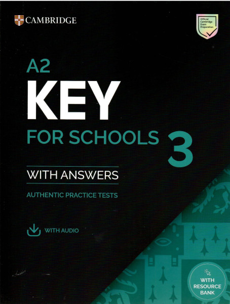 A2 Key for Schools 3 Student's Book for the Revised Exam with Answers with Audio with Resource Bank - Authentic Practice Tests
