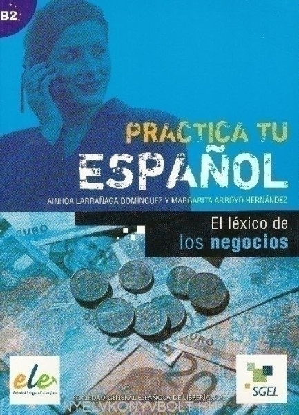 Practica tu Espanol - El léxico de los negocios