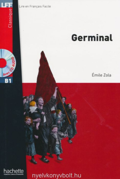 Lire en Français Facile Classique: Germinal +CD audio - niveau B1