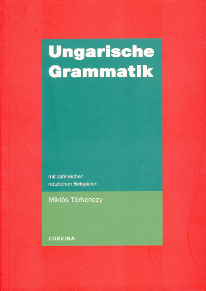 Ungarische Grammatik mit zahlreichen nützlichen Beispielen