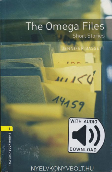 The Omega Files - Short Stories with Audio Download - Oxford Bookworms Library Level 1