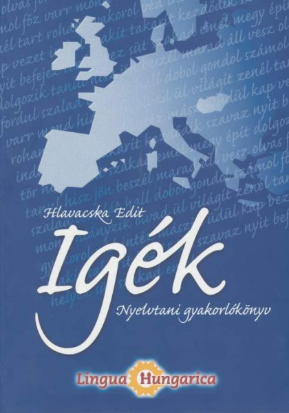 Igék nyelvtani gyakorlókönyv - Lingua Hungarica