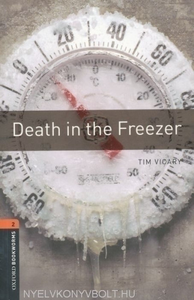 Death in the Freezer - Oxford Bookworms Library Level 2