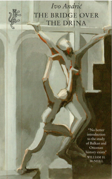 Ivo Andric:The Bridge Over the Drina