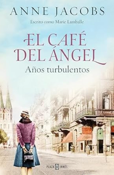 Anne Jacobs: Anos turbulentos (Café del Ángel 2)