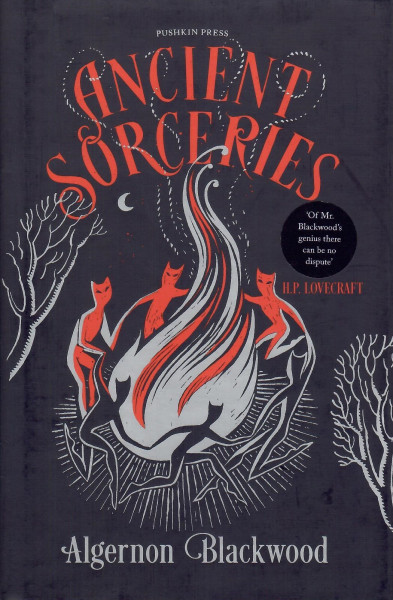 Algernon Blackwood: Ancient Sorceries