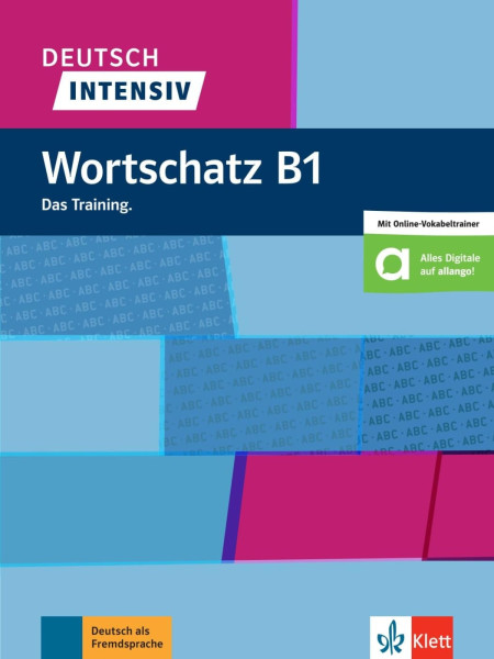 Deutsch intensiv Wortschatz B1: Das Training. Buch + online