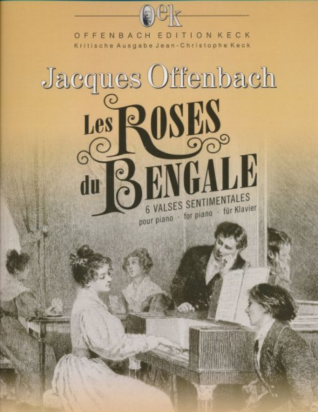 Jacques Offenbach: Les Roses du Bengale - 6 Valses Sentimentales for Piano