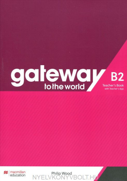 Gateway to the World B2 Teacher's Book with Teacher's App