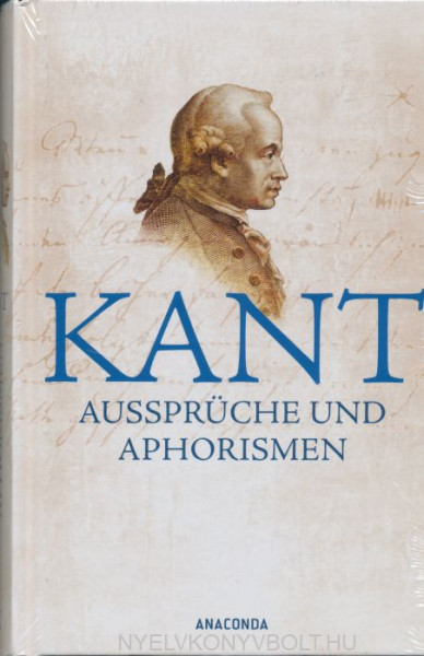 Immanuel Kant: Aussprüche und Aphorismen