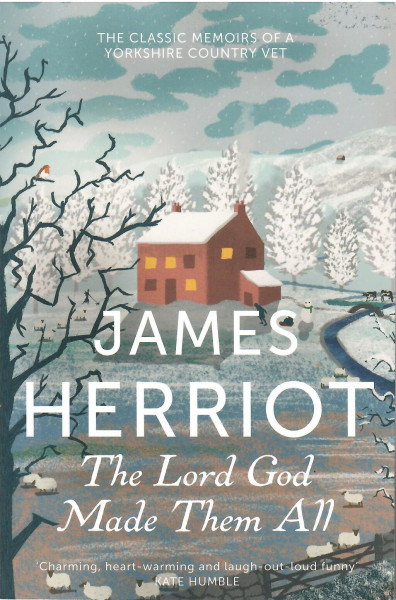 James Herriot: The Lord God Made Them All