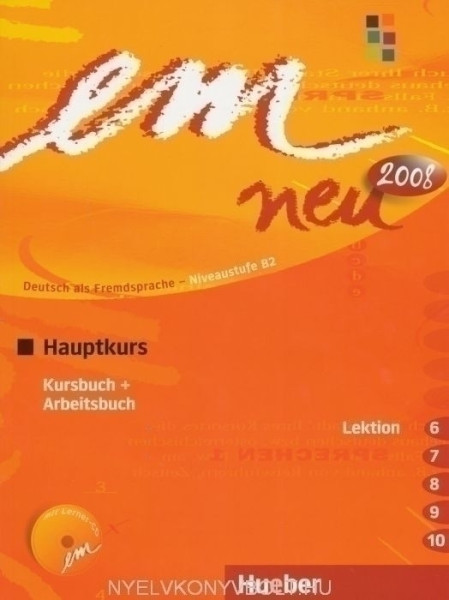 Em neu 2008 Hauptkurs 6-10 Kursbuch + Arbeitsbuch + CD