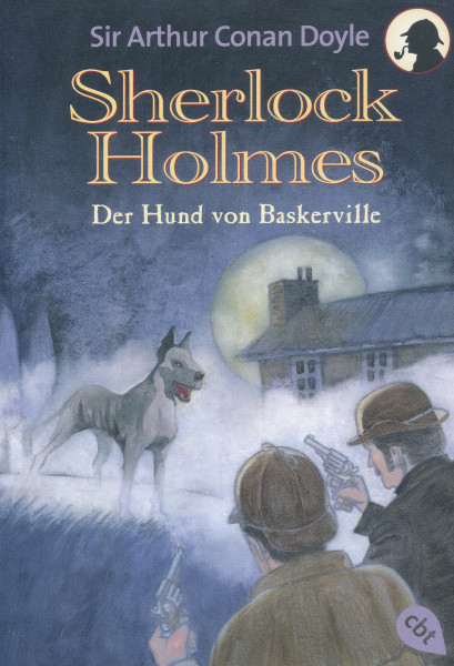 Sir Arthur Conan Doyle: Sherlock Holmes - Der Hund von Baskerville