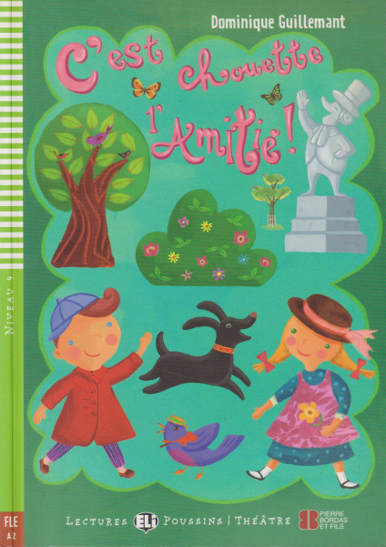 C'est chouette l'Amitié - Lectures Eli Poussins Niveau 4 (A2)