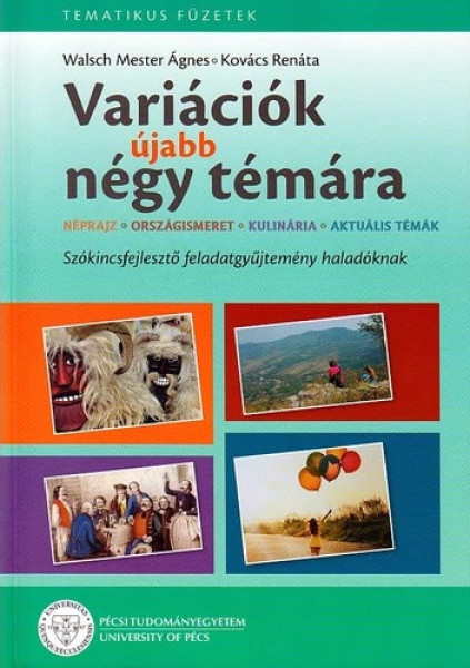 MagyarOK - Variációk újabb négy témára: Néprajz, országismeret, kulinária, aktuális témák - Szókincsfejlesztő feladatgyűjtemény haladóknak