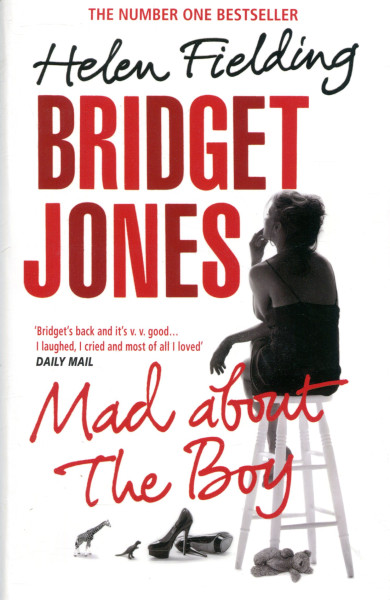 Helen Fielding: Bridget Jones - Mad About the Boy