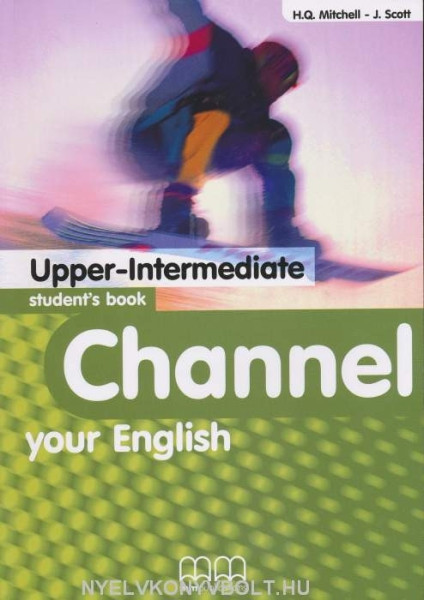 Channel your English Upper Intermediate Student's Book