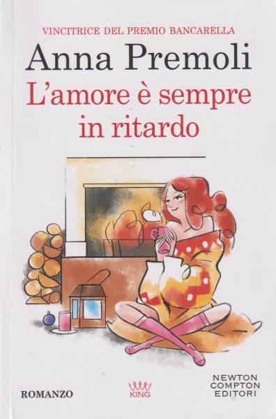Anna Premoli: L'amore e sempre in ritardo