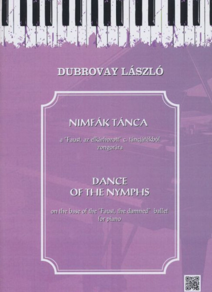 Dubrovay László: Nimfák tánca - a Faust, az elkárhozott c. táncjátékból zongorára