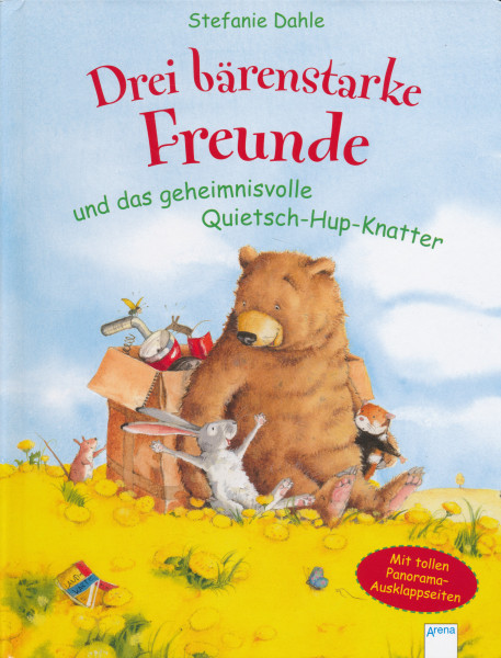Drei bärenstarke Freunde und das geheimnisvolle Quietsch-Hup-Knatter