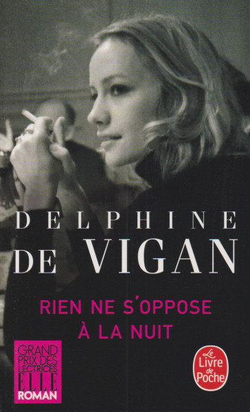 Delphine de Vigan: Rien ne s'oppose a la nuit