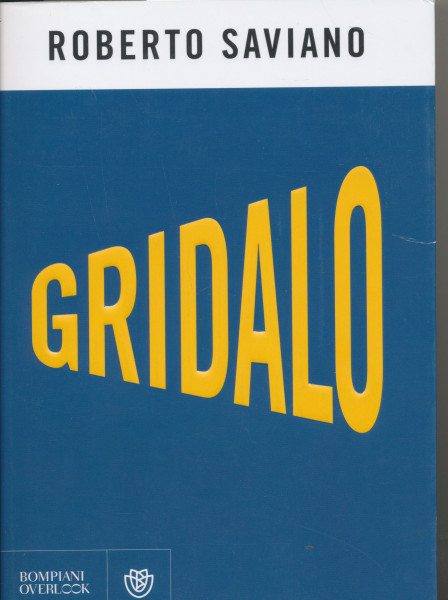 Roberto Saviano: Gridalo