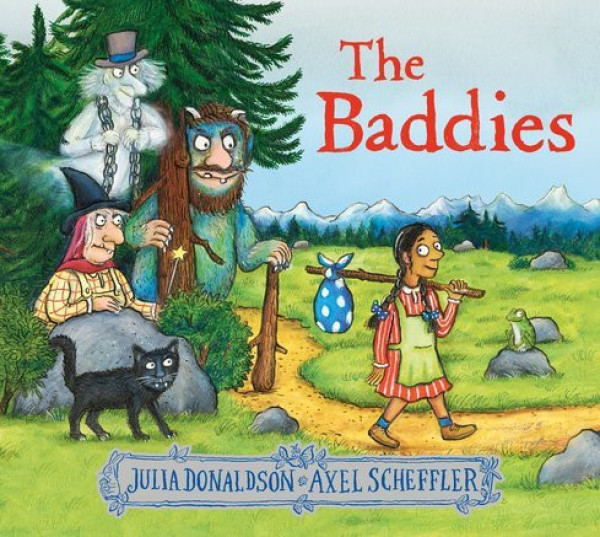 Julia Donaldson: The Baddies