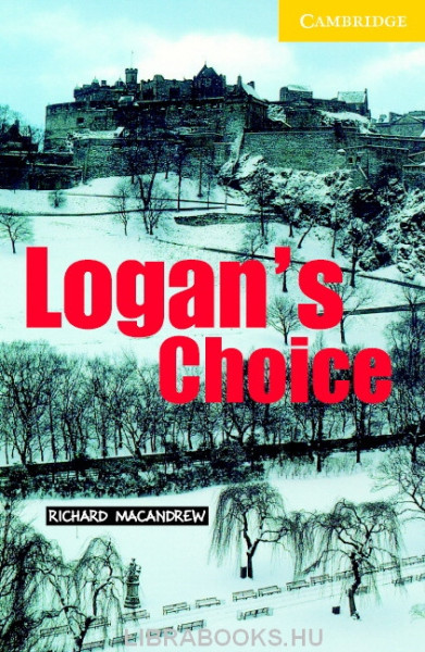 Logan's Choice - Cambridge English Readers Level 2