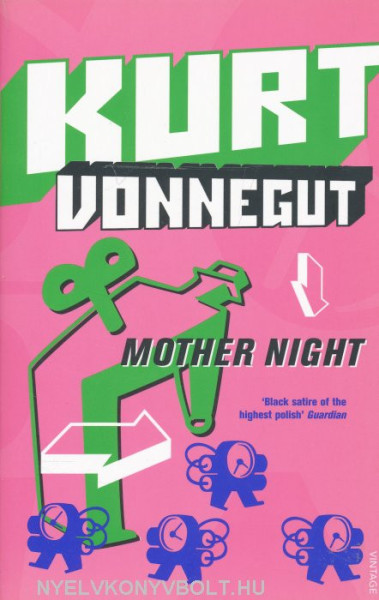 Kurt Vonnegut: Mother Night