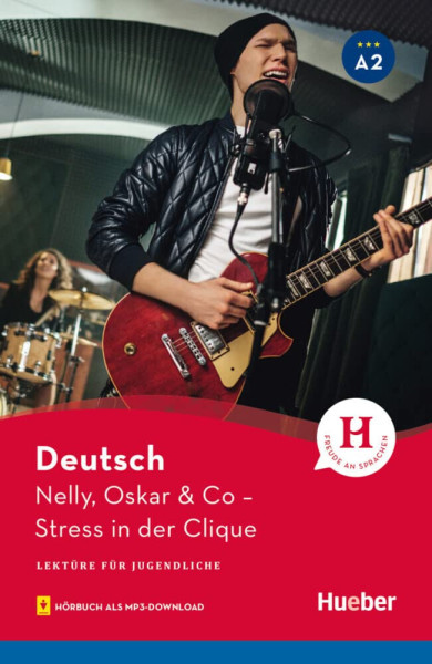 Nelly, Oskar & Co - Stress in der Clique - Lektüre mit Audios online