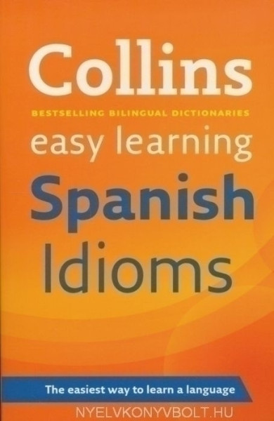 Collins Easy Leraning - Spanish Idioms