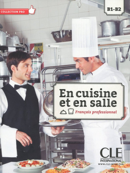 En cuisine et en salle - Francais Professionnel B1-B2 - Livre + DVD-Rom