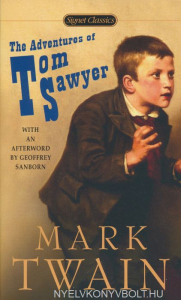 Mark Twain: The Adventures of Tom Sawyer