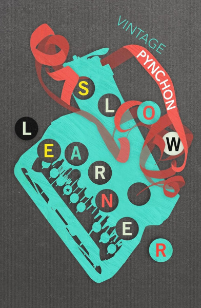 Thomas Pynchon: Slow Learner