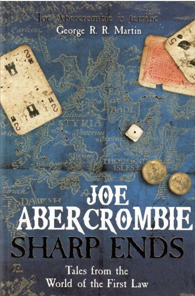 Joe Abercrombie: Sharp Ends (First Law World #7)