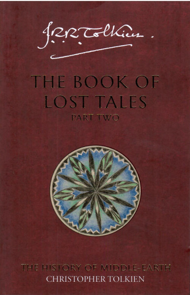 J. R. R. Tolkien, Christopher Tolkien: The Book of Lost Tales Part Two - The History of the Middle-Earth Volume 2