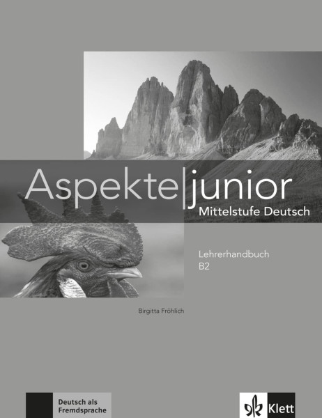Aspekte junior B2: Mittelstufe Deutsch. Lehrerhandbuch