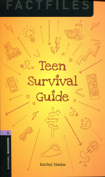 Teen Survival Guide Factfiles - Oxford Bookworms Library Level 4