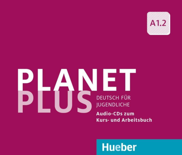 Planet Plus - Audio CDs zum Kurs und Arbeitsbuch A1.2