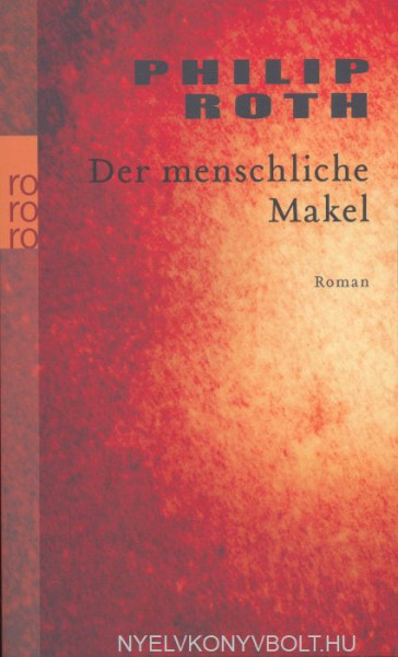 Philip Roth: Der menschliche Makel