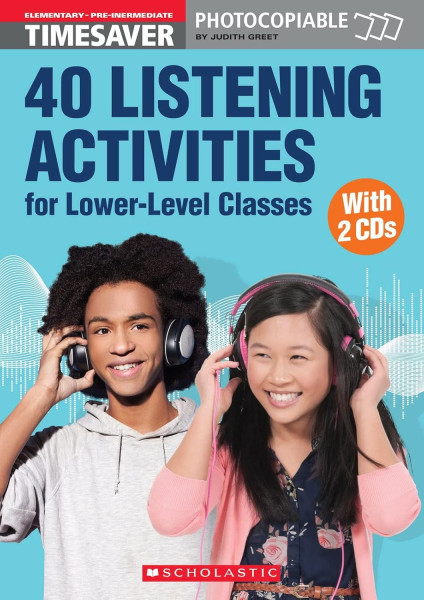English Timesavers: 40 Listening Activities for Lower-Level Classes (with CDs) - Photocopiable