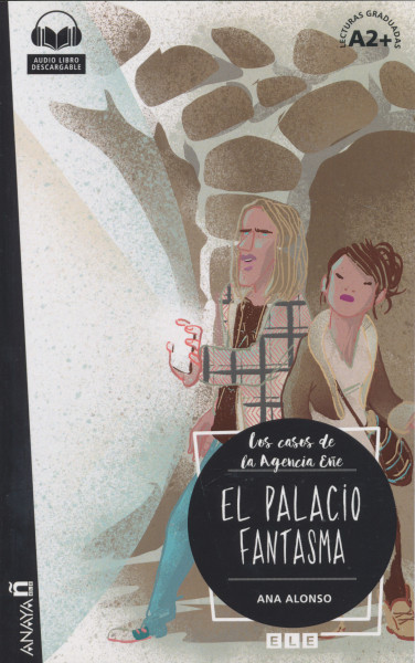 Lecturas Graduadas: Los casos de la Agencia Ene: El palacio fantasma A2+ Audio Libro descargable