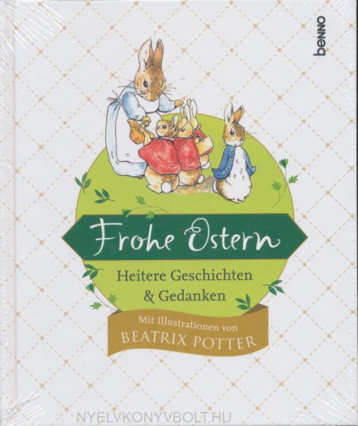 Frohe Ostern: Heitere Geschichten & Gedanken - mit Illustrationen von Beatrix Potter