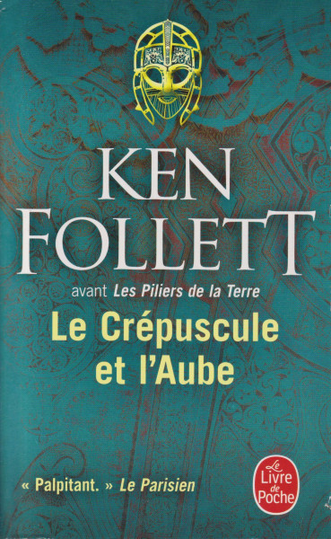 Ken Follett: Le Crépuscule et l'aube