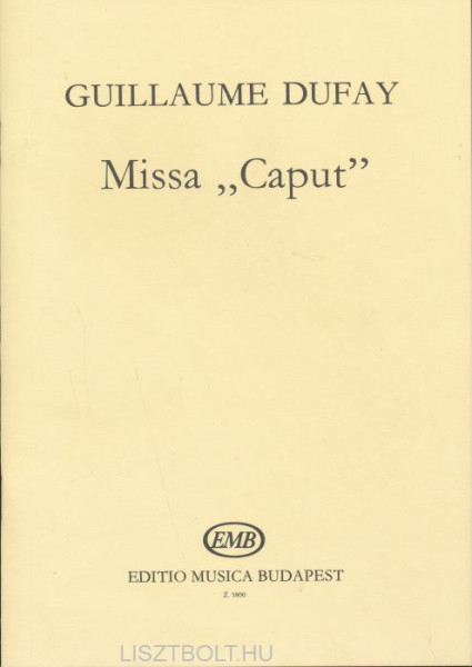 Guillaume Dufay: Missa Caput - vegyeskarra